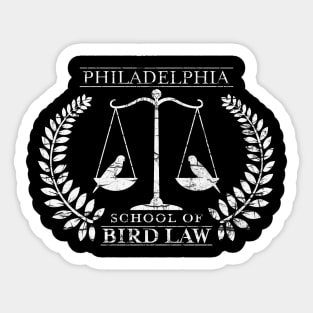 Philadelphia School of Bird Law Fanart Design Sticker